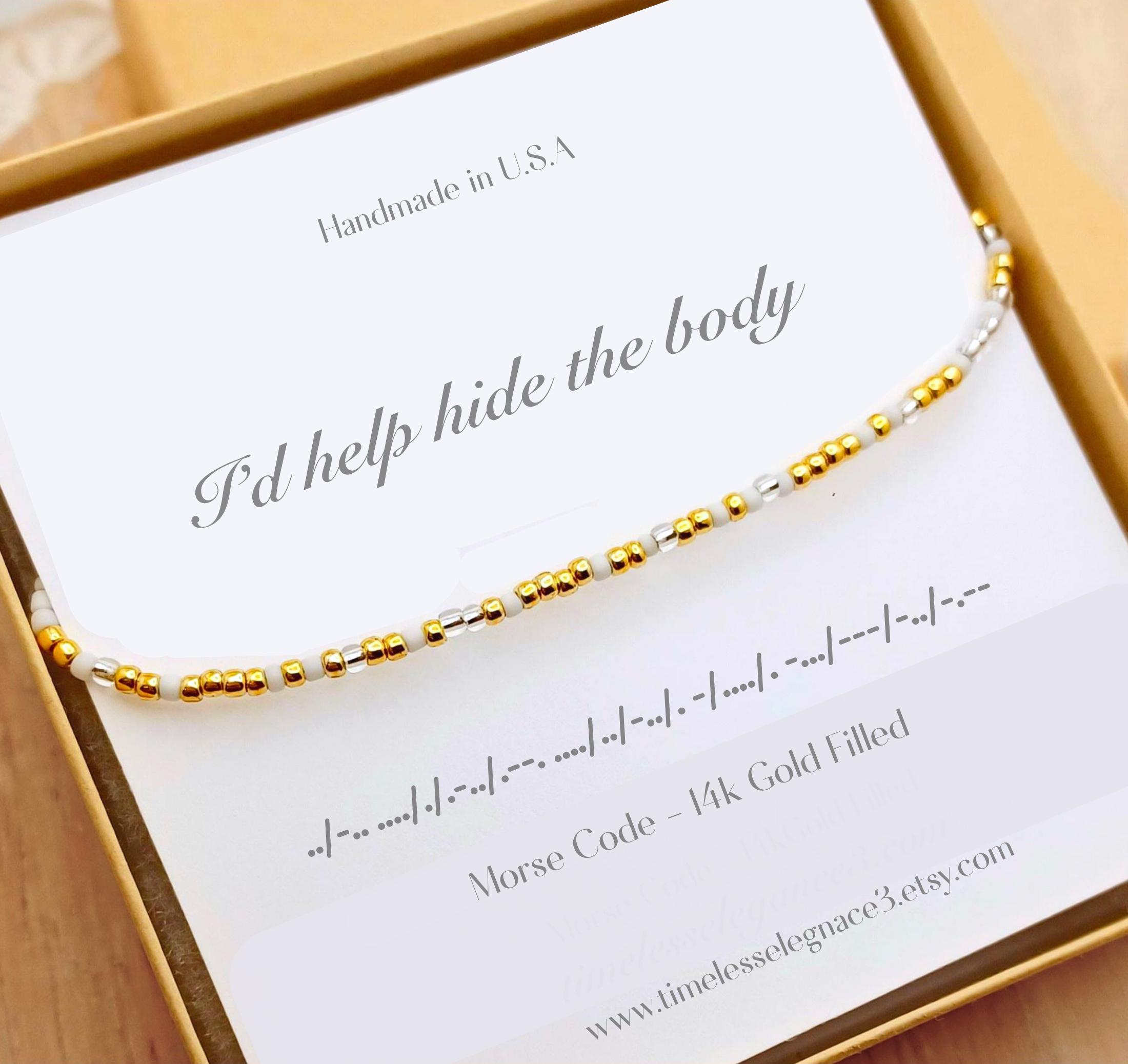 Bracciale Dell'Amicizia In Oro Con Perline E Messaggio In Codice Morse: 'I'd Help You Bury The Body' - Regalo Simpatico E Originale - 3