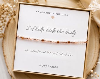 Funny Best Friend Gift, I'd Help Hide the Body Morse Code Bracelet, Ride or Die Gift, BFF Friendship Jewelry, Personalized secret Bracelet