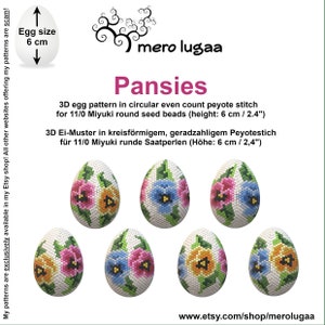May include: A digital pattern for beading a 3D egg with a pansy design. The pattern is for 11/0 Miyuki round seed beads and measures 6 inches in height. The pattern is available for download on Etsy.