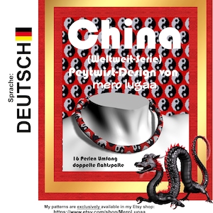 May include: A Peytwist-Design beading pattern for a necklace featuring a yin yang symbol. The pattern is called "China (Weltweit-Serie)" and is designed by mero lugaa. The pattern is for a necklace with a 16 bead circumference and double stitch seams.