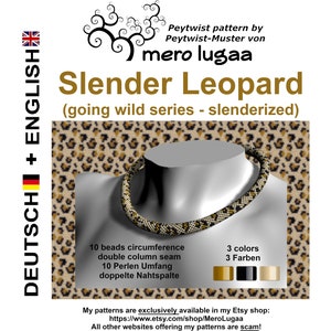 May include: A beaded necklace with a leopard print pattern. The necklace is made with 10 beads and has a double column seam. The necklace is available in three colors: gold, black, and beige. The text "Slender Leopard (going wild series - slenderized)" is displayed above the necklace. The text "Peytwist pattern by Mero Lugaa" is displayed above the text "Slender Leopard".