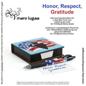 May include: A square note box cover and a matching pen wrap featuring an American flag design with a black silhouette of a saluting soldier. The text reads Honor, Respect, Gratitude. This is an odd count peyote pattern for 11/0 Miyuki Delica beads.
