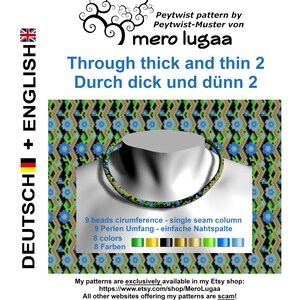 May include: A beaded necklace pattern for a single seam column, with a 9 bead circumference. The pattern is available in 8 colors: green, gold, black, light gold, light green, blue, and light blue. The pattern is called "Through thick and thin 2" and "Durch dick und dünn 2".