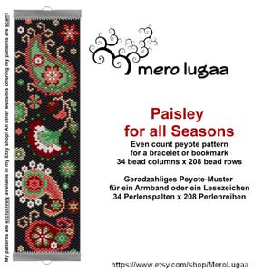 May include: A rectangular beadwork pattern featuring a black background with a colorful paisley design in shades of red, green, and white. The text reads: mero lugaa, Paisley for all Seasons, Even count peyote pattern for a bracelet or bookmark.