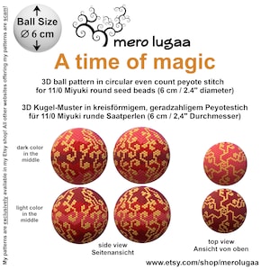 Könnte beinhalten: Ein Perlenmuster für eine 6 cm große Kugel, mit 11/0 Miyuki runden Saatperlen. Das Muster ist in Rot und Gelb dargestellt, mit einer dunklen Farbe in der Mitte und einer hellen Farbe in der Mitte. Das Muster wird von der Seite und von oben gezeigt. Der Text "A time of magic" wird über dem Muster angezeigt.