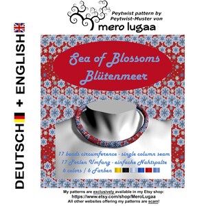 May include: A beading pattern for a necklace called "Sea of Blossoms" or "Blütenmeer" in German. The pattern is for a 17 bead circumference necklace with a single column seam. The pattern is available in 6 colors. The pattern is available on Etsy.