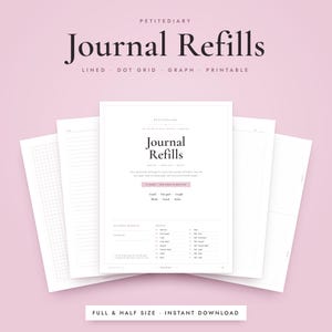 May include: A set of printable journal refills on a light pink background. The central page features the text Journal Refills, with options for lined, dot grid, and graph paper. Additional pages show various grid and line layouts for writing.