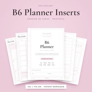 May include: A set of B6 planner inserts with a light pink background. The pages feature black text including 'B6 Planner', 'This month', and 'This week'. The central page displays '16 PAGES 125 x 176 mm'. The layout includes sections for year, month, week, day, to-do, meals, habits, and notes.