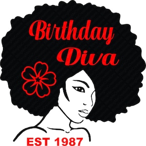 Peut inclure: Illustration en noir et blanc d'une femme avec une coiffure afro. La femme porte une fleur derrière l'oreille. Le texte "Birthday Diva EST 1987" est écrit en rouge sous la femme.