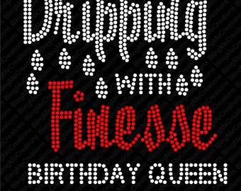 Dripping with Finesse Birthday Queen Svg File, Svg Downlaod, Eps Download, Digital Download, Birthday Svg, Birthday Download, Rhinestone Svg