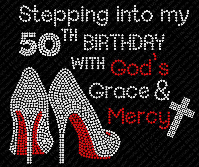 Download Stepping into my 50th Birthday With Grace and Mercy Svg ...
