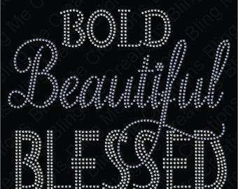May include: Rhinestone iron-on design with the words "BOLD, Beautiful, BLESSED" in a silver color.