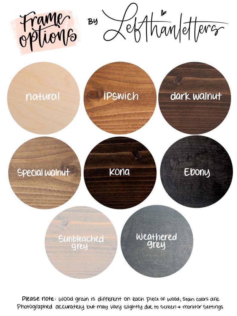 Puede incluir: Nueve muestras de madera en diferentes colores y vetas, incluyendo natural, Ipswich, nogal oscuro, nogal especial, Kona, &eacute;bano, gris blanqueado por el sol y gris desgastado. Las muestras de madera est&aacute;n dispuestas en una cuadr&iacute;cula. El texto "Frame options by Lefthanletters" est&aacute; en la parte superior de la imagen.