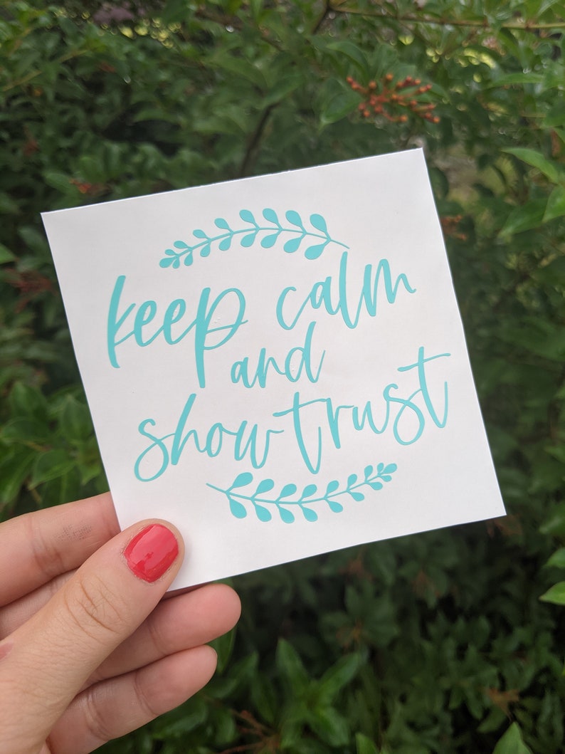 Keep Calm and Show Trust Vinyl Decal Sticker JW Sticker JW Gift image 2