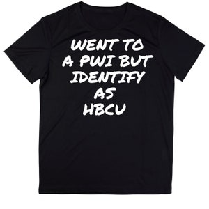 Identify as HBCU T-shirt, Graduation Gift, Alumni Tee, HBCU Tee, Howard/Hampton Tees, College Apparel
