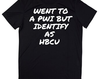 Identificeer als HBCU T-shirt, Afstudeercadeau, Alumni Tee, HBCU Tee, Howard/Hampton Tees, College Apparel