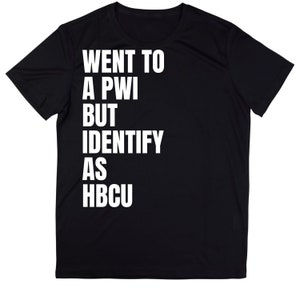 Identify as HBCU T-shirt, Graduation Gift, Alumni Tee, HBCU Tee, Howard/Hampton Tees, College Apparel