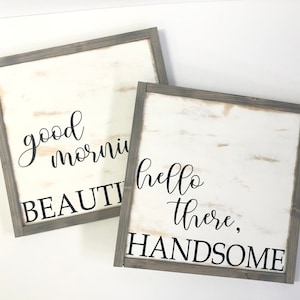 Goodmorning Beautiful, Hello There Handsome  - DISTRESSED| Bedroom Decor | Home Decor | Family Signs | Wood Signs | Farmhouse Decor