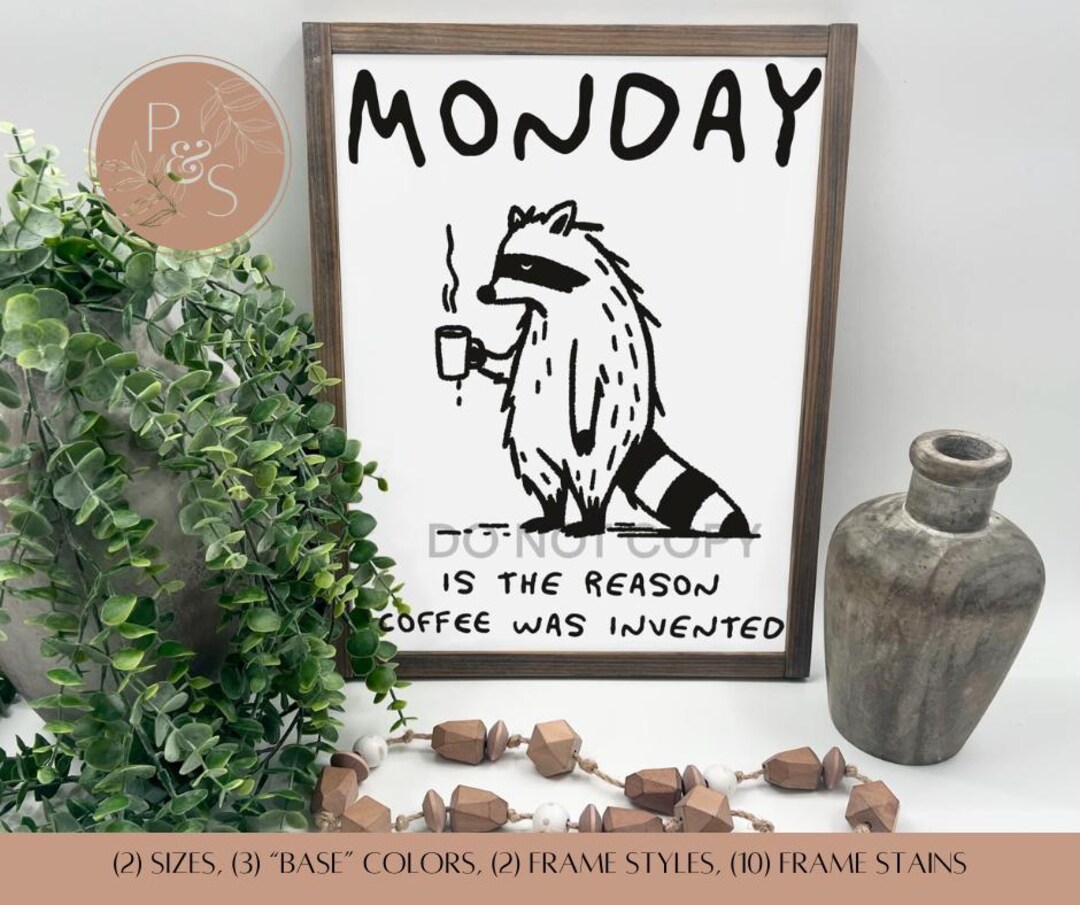 Monday is the Reason Coffee Was Invented | Wood Office Decor ...