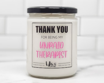 Unpaid Therapist Funny Candles Funny Candle Best Friend Gifts Coworker Gifts Friendship Gift Gift for Her Soy Candles Handmade