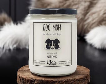 Dog Mom Dog Lady Dog Lovers Gift Dog Lover Gift Funny Candle Funny Candles Gifts for Dog Lovers Pet Parents Gift Funny Dog Gift Soy Candles