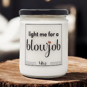 Light Me For A Blowjob Gift for Boyfriend Relationship Gift Boyfriend Gift for Him Gift from Girlfriend Valentine&#39;s Day Gift Soy Candles