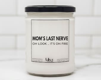 Moms Last Nerve Funny Mom Gifts For Mom Candles Funny Mothers Day Gift From Daughter Mothers Day Gift From Son