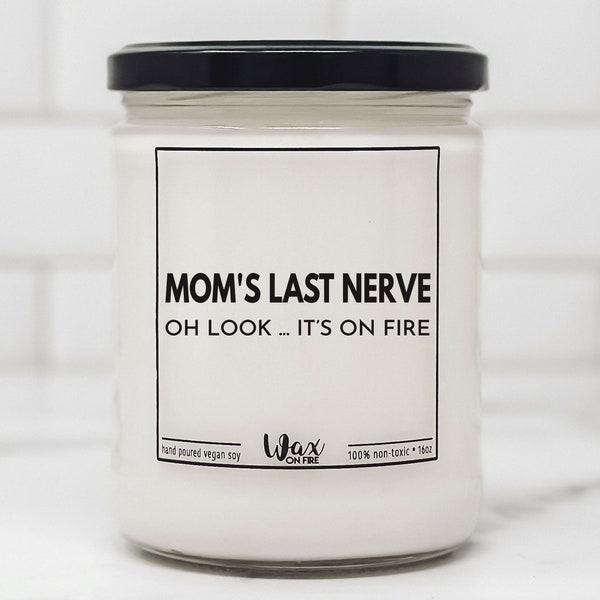 Moms Last Nerve Funny Mom Gifts For Mom Candles Funny Mothers Day Gift From Daughter Mothers Day Gift From Son