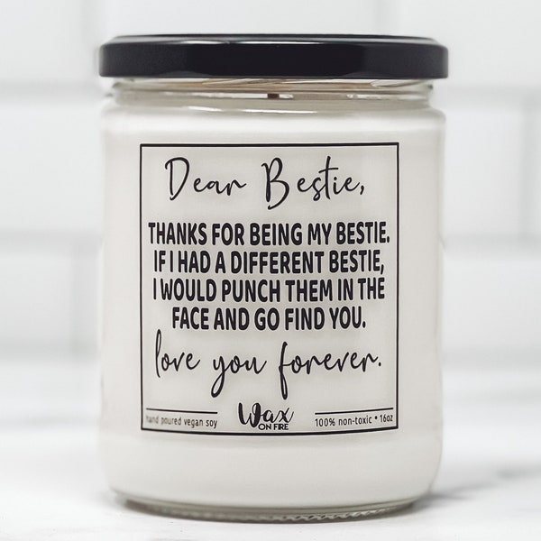 Dear Bestie Gift Cute Gift For Bestie Friendship Gift Funny Best Friend Candle Birthday Gift for Her Best Friend Candle Bestie Candle