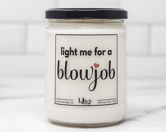 Light Me For A Blowjob Gift for Boyfriend Relationship Gift Boyfriend Gift for Him Gift from Girlfriend Valentine's Day Gift Soy Candles