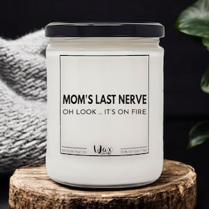 Moms Last Nerve Funny Mom Gifts For Mom Candles Funny Mothers Day Gift From Daughter Mothers Day Gift From Son