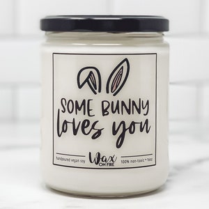 Some Bunny Loves You Happy Easter Gift for Her Easter Gift for Him Cute Easter Gift Easter Candle Best Friend Gifts Soy Candles image 1