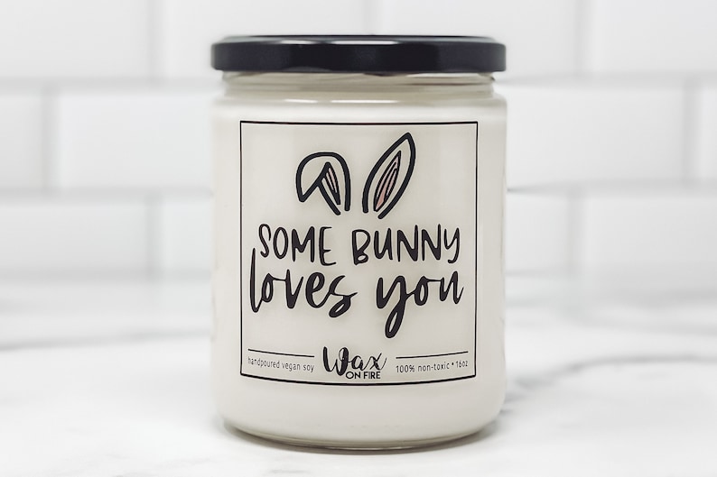 Some Bunny Loves You Happy Easter Gift for Her Easter Gift for Him Cute Easter Gift Easter Candle Best Friend Gifts Soy Candles image 1