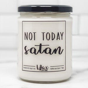 Not Today Satan Mom Gift Coworker Gift Boss Gift Friendship Gift Funny Candle Funny Candles Gift for Her Best Friend Gifts Homemade Candles