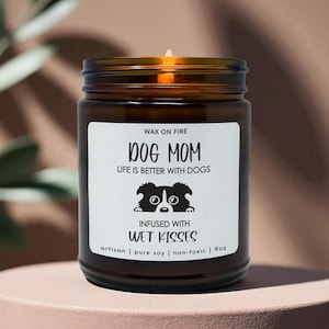 Dog Mom Dog Lady Dog Lovers Gift Dog Lover Gift Funny Candle Funny Candles Gifts for Dog Lovers Pet Parents Gift Funny Dog Gift Soy Candles