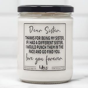 Dear Sister Gift for Sister Gift Gift from Sister Gift from Brother Funny Sister Gift Soy Candles Handmade