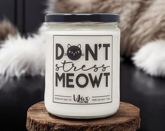 Don't Stress Meowt Cat Mom Cat Lady Cat Lovers Gift Cat Lover Gift Crazy Cat Lady Funny Cat Gift Pet Parents Gift Funny Candles Soy Candlesd