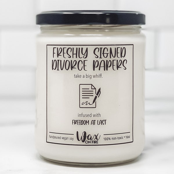 Freshly Signed Divorce Papers Divorce Candle Divorce Party Divorce Gift Divorce Gifts Funny Candle Funny Candles Best Friend Gifts