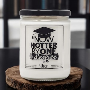 Now Hotter By One Degree Graduation Gift College Graduation 2024 Graduation Gifts Graduation Party Graduation Favor Graduation Candle