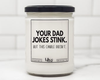 Your Dad Jokes Stink But This Candle Doesn't Fathers Day Gift For Dad Funny Fathers Day Gifts Candles For Dad From Daughter From Son