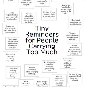 May include: A white graphic with black text that reads "Tiny Reminders for People Carrying Too Much." The image contains several small white squares with short phrases offering self-care advice. The text is from the "Tiny Reminders Series" by Meristic Healing.