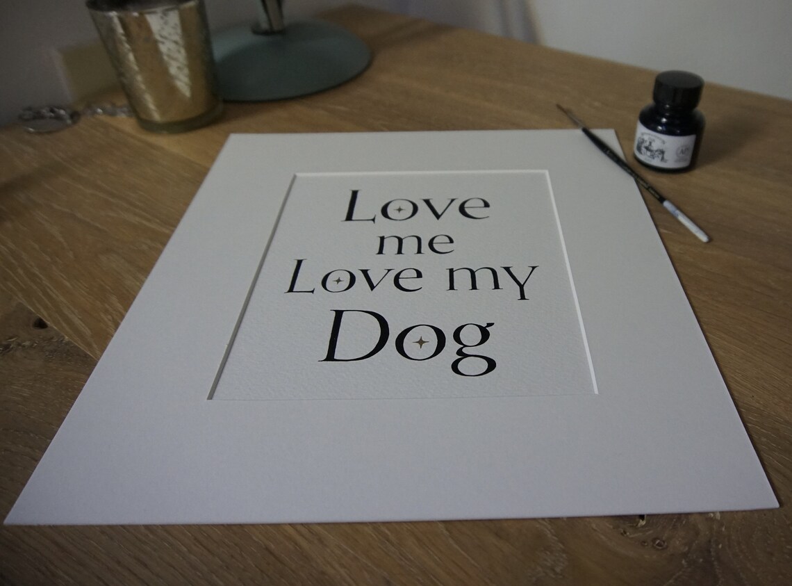 Love me Love my Dog. Quote with wide mount. Hand painted in Etsy