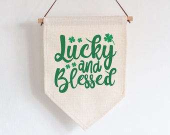 Lucky & Blessed Linen Style Hanging Flag Pennant Sign Gift - Irish, Ireland, Four Leaf Clover, Wall Art, Saint Patrick's Day Decoration