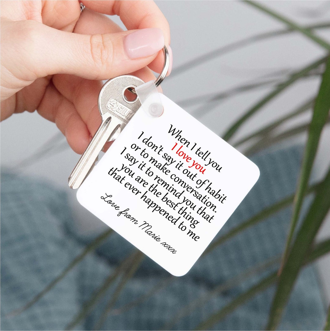 Personalised When I Tell You I Love You Plastic Keyring Sentimental ...
