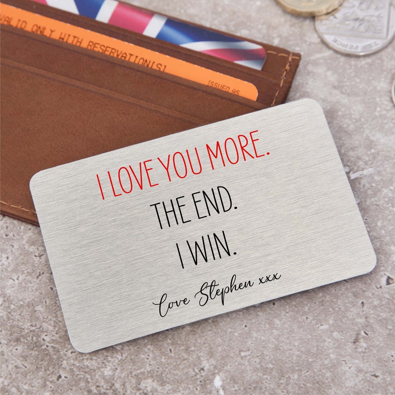 Personalised I Love You More The End I Win Metal Wallet Card Sentimental Romantic Keepsake Gift for Boyfriend, Girlfriend, Valentines Day image 4