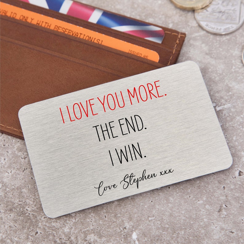 Personalised Metal Wallet Card | I Love You More Anniversary Gift for Him Boyfriend Husband | Funny Birthday Gift for Her Girlfriend Wife bild 7