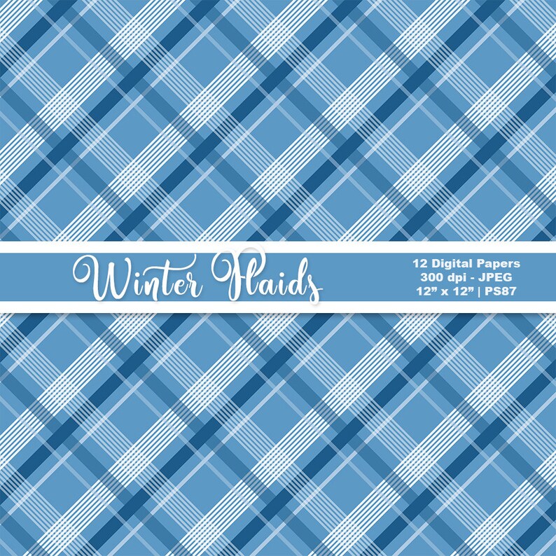 May include: A seamless pattern of blue and white plaid. The pattern is repeated throughout the image. The text "Winter Flaids" is written in white on a blue banner across the middle of the image. The text "12 Digital Papers 300 dpi - JPEG 12" x 12" | PS87" is written in white on a blue banner across the bottom of the image.