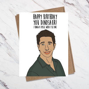 Carte d’anniversaire Ross Geller, carte d’anniversaire amis