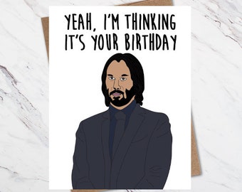 John Wick Birthday Card, Keanu Reeves Birthday Card