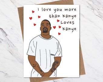 Kanye Love Card, Funny Valentine Card, Valentines Card